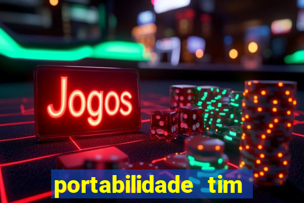 portabilidade tim para tim